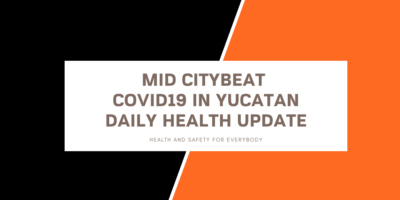 Covid19 Health Update Merida, Yucatan