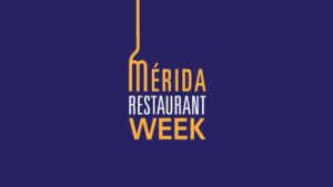 Experience Mérida Restaurant Week 2025, Sept 29–Oct 5!