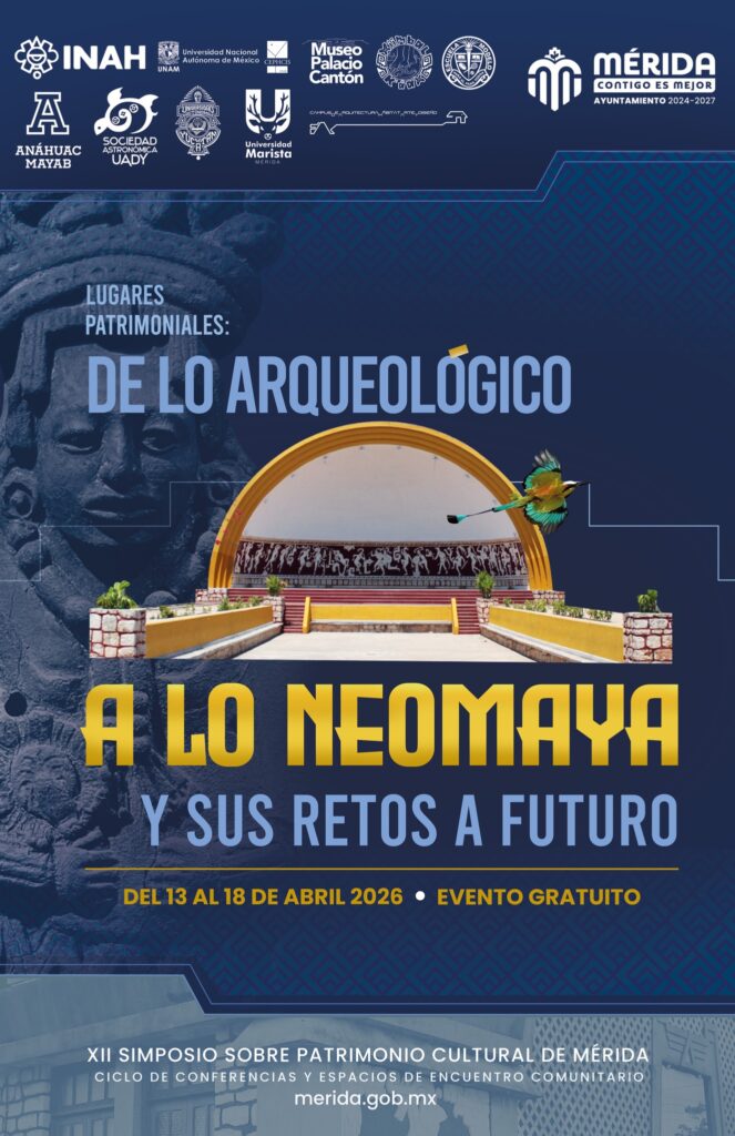 De lo arqueológico a lo neomaya — Cultural Symposium in merida Yucatan